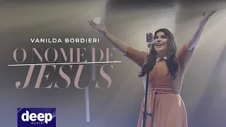 Vanilda Bordieri - O Nome de Jesus (Clipe Oficial)