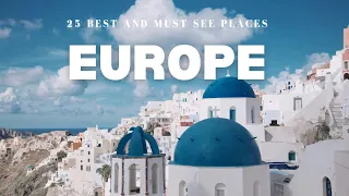 European Dream Destinations: Top 25 Places You Must See