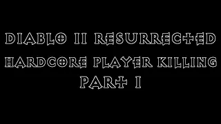 Player Killing Hardcore Mode | Diablo 2 Resurrected: Eugenics The PKer vs Hired Bounty Hunter