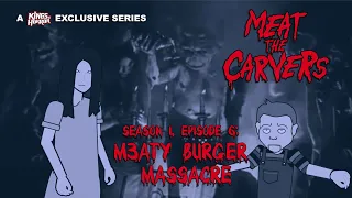 Meat The Carvers: M3aty Burger Massacre 📽️ Season 1, Episode 6 | SEASON FINALE | ANIMATED HORROR