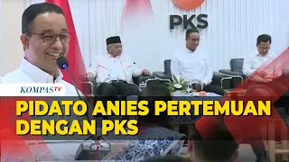 [FULL] Anies Baswedan Sampaikan Pidato dalam Pertemuan di Markas PKS