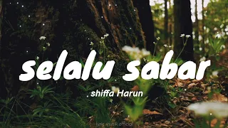 SELALU SABAR - Shiffa Harun ( Official Video Lyric )