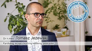 Tomasz Jeżewski niezwykła rozmowa z lekarzem specjalistą, leczącym dietą roślinną.