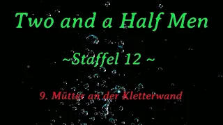 Two and a half men ~Staffel 12~ F 9 - 14  ,tonspur , einschlafen