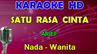 SATU RASA CINTA - Arief | KARAOKE Nada Wanita (Gminor)