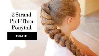 2 Strand Pull-Through Ponytail Braid by Erin Balogh