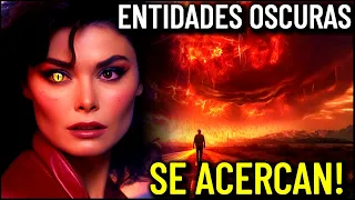 ATENCIÓN! HAN VENIDO ANUNCIANDO LA LLEGADA DE SERES OSCUROS A LA TIERRA