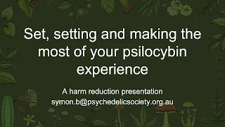 Symon Beck - Set, setting and making the most of your psilocybin experience