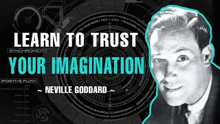 LEARN TO TRUST YOUR IMAGINATION | FULL LECTURE | NEVILLE GODDARD