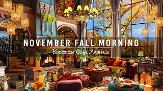 Warm November Fall Morning in Bookstore Cafe Ambience ☕Relaxing Piano Jazz Music to Work,Study,Focus