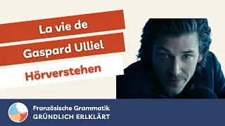 [Für Fortgeschrittene] Hören & Verstehen (1) – Gaspard Ulliel – Französisch [GRÜNDLICH ERKLÄRT]