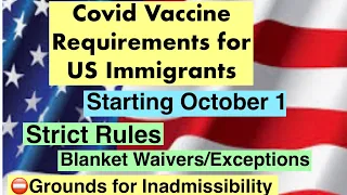 US IMMIGRATION UPDATE | COVID VACCINE NOW REQUIRED FOR IMMIGRANTS STARTING OCTOBER 1