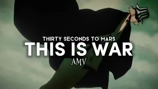 BLEACH AMV / This Is War - Thirty seconds to mars