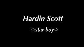 Hardin scott || star boy