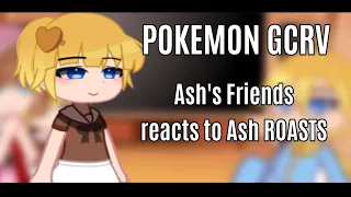 [XYZ] Ash's friends reacts to his Roasts | Remake | Pokemon | GCRV