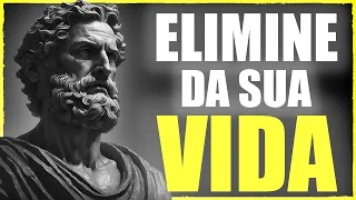 ELIMINE DA SUA VIDA  |  Estoicismo