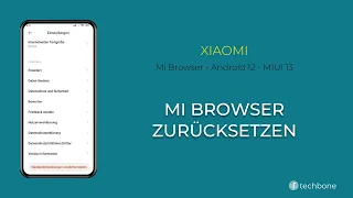 Mi Browser zurücksetzen - Xiaomi [Android 12 - MIUI 13]