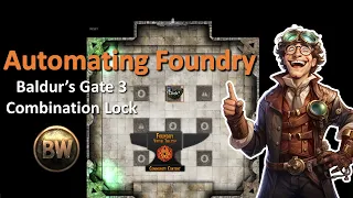 Automating Foundry VTT: Using Variables to Create a Baldur's Gate 3 Inspired Combination Puzzle