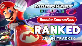 Ranking ALL 96 Tracks in Mario Kart 8 Deluxe