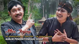 Dedy Pitak x Kanjeng Ganyong - ATUR JUJUG || Kendang Banyumasan Terbaru 2019 [Official Music Video]