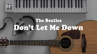 The Beatles - Don't Let Me Down ( Karaoke and Lyric)