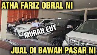 MURAH NI JUAL HARGA BAWAH PASAR MOBIL BEKAS DI SHOWROOM ATHA FARIZ MOBILINDO NI