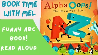 Alpha Oops! The Day Z Went First ~Read Aloud