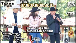 Paixão e Nada Mais - TRIO FEDERAL, ft. Dhonatan Coelho (Gravado na Fazenda Holanda)