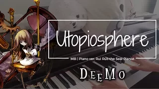 [Deemo] Utopiosphere - Mili | Warm Piano (with melody) ver. Rui Ruii