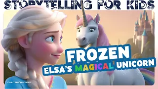 Elsa’s Magical Unicorn: Frozen Fairytale | Read Aloud | Princess Bedtime Story for Toddlers