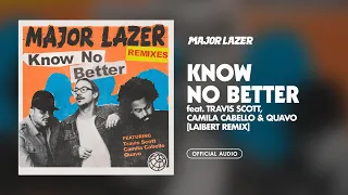 Major Lazer - Know No Better (feat. Travis Scott, Camila Cabello & Quavo) (Laibert Remix)