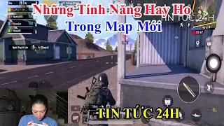 TIN TỨC 24H | Những Tính Năng Hay Ho Trong Map Mới