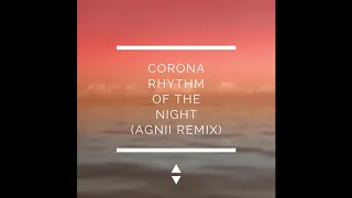 Corona - Rhythm of the Night (Agnii Remix)