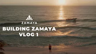 Building Zamaya - Vlog 1