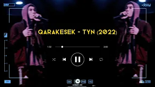 QARAKESEK - TҮN (2022) жана трек текст, видео.. 🖤