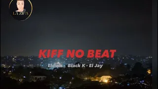 Kiff No Beat - Dommage  Elow'n - Eljay x -Black K video