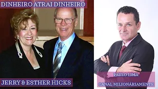 02/11 - DINHEIRO ATRAI DINHEIRO - JERRY & ESTHER HICKS