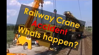 Railway Crane Accident, whats happen?/was ist passiert?