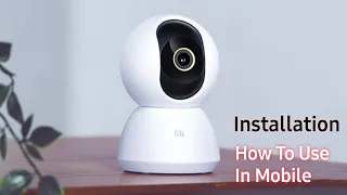 Xiaomi Mi Home Security Camera 360 Detailed Setup Guide in Hindi 2024