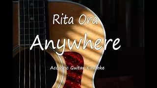 Rita Ora - Anywhere (Acoustic Guitar Karaoke Lyrics on Screen)