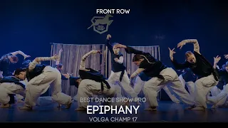 Volga Champ 17 | Best Dance Show Pro | Front row | EPIPHANY