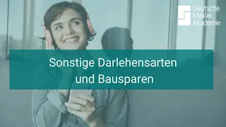 Sonstige Darlehensarten und Bausparen