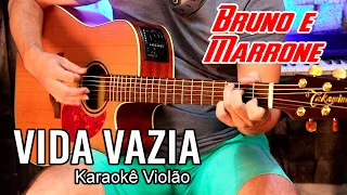 Bruno e Marrone - Vida vazia - karaokê violão