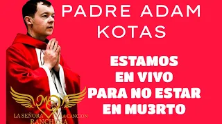 Padre Adam Kotas estamos en Vivo para no estar en mu3rto🤣🤣🤣🤣risoterapia