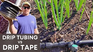 Drip Tape or Drip Tubing? WHICH IS BETTER?