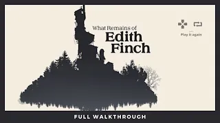 What Remains of Edith Finch | Full game Walkthrough | No Commentary | Next gen upgrade