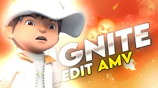 Boboiboy Galaxy AMV || Ignite || 2022 || Super Monsta