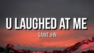 SAINt JHN - U laughed at me(lyrics)