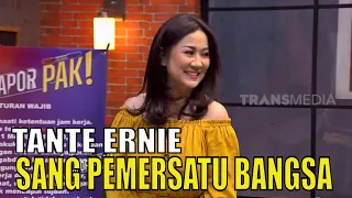 Tante Ernie Sang Pemersatu Bangsa Bikin Semangat Komandan | LAPOR PAK! (08/12/21) Part 5