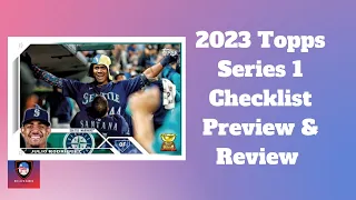 Everything to Know Before Buying 2023 Topps Series 1 Baseball! | Reviewing the Checklist